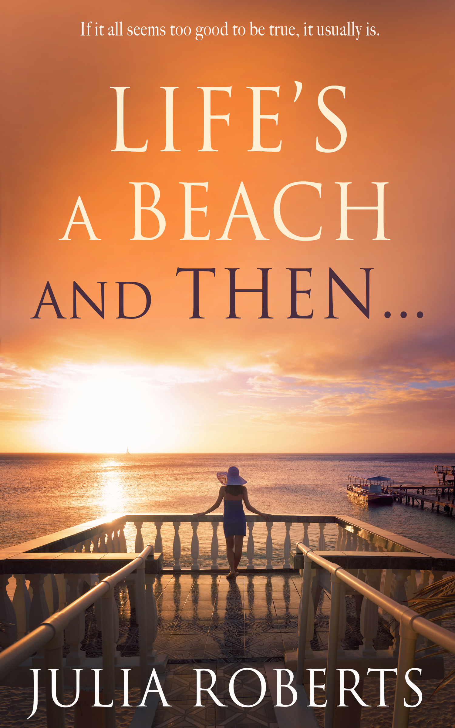 Life’s a Beach and Then…